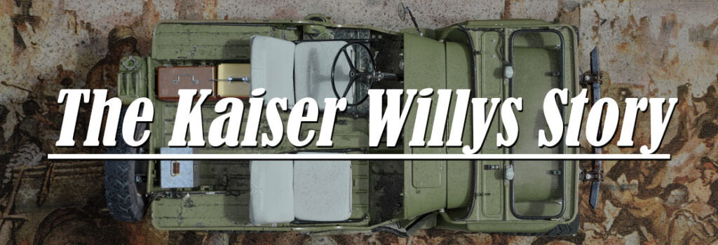 The Kaiser Willys Story